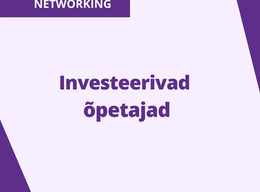 Cover Image for Networkingu õhtu: Investeerivad õpetajad 26.02.2024 kell 18:30-20:30